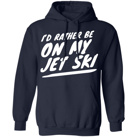 Image of I'd Rather Be On My Jet Ski Hoodie