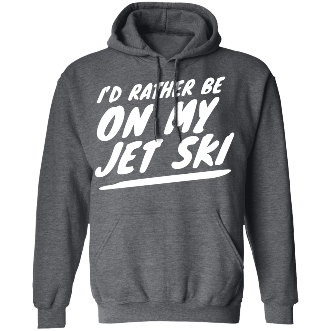 I'd Rather Be On My Jet Ski Hoodie